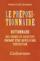 Le prépositionnaire, Dictionnaire des verbes et adjectifs pouvant être suivis d'une préposition