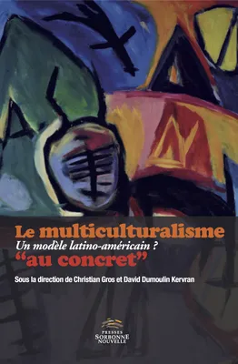 Le multiculturalisme au concret, Un modèle latino-américain ?