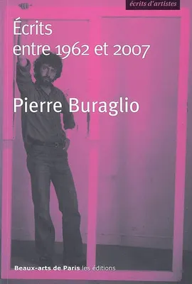 Pierre Buraglio. Écrits entre 1962 et 2007