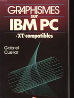 GRAPHISMES SUR IBM PC/XT/ COMPATIBLES