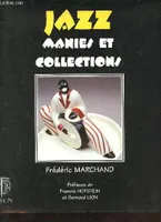 Jazz manies et collections.