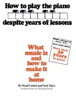 How To Play Despite Years of Lessons