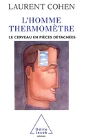 L'Homme thermomètre, Le cerveau en pièces détachées