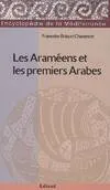 Les araméens et les premiers arabes, des royaumes araméens du IXe siècle à la chute du royaume nabatéen