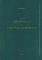 Une Archéologie du livre français moderne