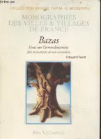Bazas : Essai sur l'arrondissement, ses monuments et ses notabilités (Exemplaire n°213) - Collection 