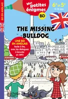 The Missing Bulldog - Mes petites énigmes 6e/5e - Cahier de vacances 2022