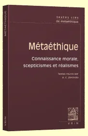 Textes clés de métaéthique, Connaissance morale, scepticismes et réalismes