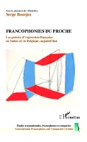 Francophonies du proche, Les poésies d'expression française en Suisse et en Belgique, aujourd'hui