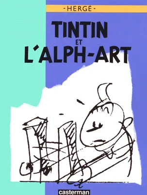 Tintin et l'Alph-Art, [transcription des dialogues, découpage graphique]