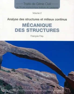 Analyse des structures et milieux continus - Mécanique des structures - Vol. 2, Volume 2, Analyse des structures et milieux continus : mécanique des structures