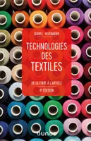 Technologies des textiles / de la fibre à l'article, De la fibre à l'article