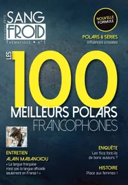 Les 100 meilleurs polars francophones selon la revue Sang-Froid : morceaux choisis !