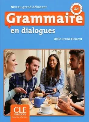 Grammaire en dialogues A1 FLE - Niveau grand débutant + CD 2ème édition