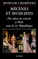 Mécènes et musiciens, Du salon au concert à Paris sous la IIIe République