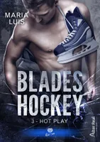 Blades hockey, 3, Hot Play, Blades Hockey #3