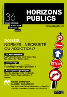 Normes : nécessité ou addiction ?, Horizons publics 36 - novembre-décembre 2023