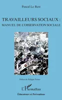 Travailleurs sociaux :, manuel de l'observation sociale