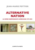 Alternative nation, La scène indépendante américaine