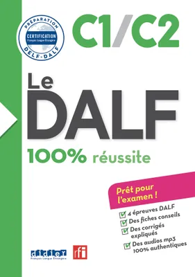 Le DALF - 100% réussite - C1 - C2 - Livre + CD, 100% réussite