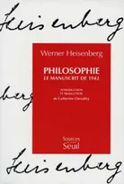 Philosophie. Le manuscrit de 1942, le manuscrit de 1942