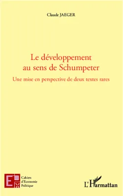 Le développement au sens de Schumpeter, Une mise en perspective de deux textes rares