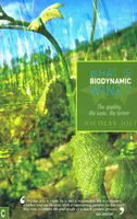 What is Biodynamic Wine?, The Quality, the Taste, the Terroir (Anglais)