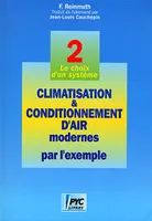 Climatisation & conditionnement d'air modernes par l'exemple, 2, Le choix d'un système