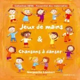 CD / Jeux de mains et chansons à danser / Lambert, Marguerite