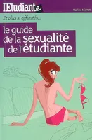 LE GUIDE DE LA SEXUALITE DE L'ETUDIANTE