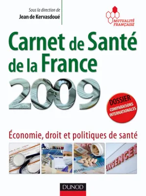 CARNET DE SANTE DE LA FRANCE 2009, économie, droit et politiques de santé