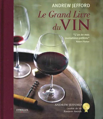 Le Grand Livre du Vin, déguster, connaître, choisir