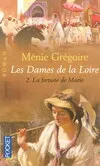Les dames de la Loire, 2, La fortune de Marie Grégoire, Menie, roman