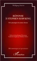 Réponse à Stephen Hawking, De la physique à la science-fiction