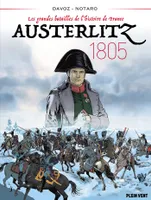Austerlitz - 1805, Les grandes batailles de l'histoire de France 2