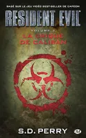 Resident Evil, T2 : La Crique de Caliban, Resident Evil, T2