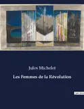 Les Femmes de la Révolution, .