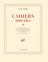 Cahiers ., 13, Cahiers (Tome 13-Mars 1914 - janvier 1915), (1894-1914)