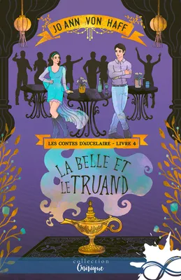 La Belle et le Truand, Les Contes d'Aucelaire, T4