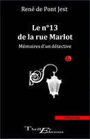 Le n°13 de la rue Marlot - Mémoires d'un détective