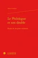 Le philologue et son double, Études de réception médiévale