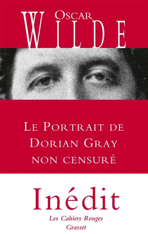 Le portrait de Dorian Gray / non censuré, inédit - traduit de l'anglais par Anatole Tomczak Oscar Wilde