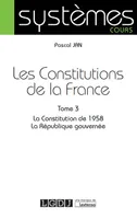 3, LES CONSTITUTIONS DE LA FRANCE - DE 1958 A NOS JOURS, DE 1958 À NOS JOURS