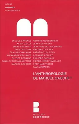 L'anthropologie de Marcel Gauchet