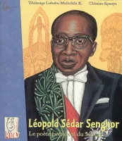 SENGHOR, LE POETE PRESIDENT DU SENEGAL, le poète-président du Sénégal