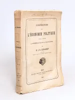 Conférences sur l'Economie Politique faites en 1867-68 à Bordeaux et à Bayonne par M. J.-B. Lescarret, Avocat, membre de la Société Philomathique [ Edition originale ]