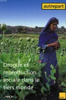 Autrepart - n° 8 : Drogue et reproduction sociale dans le tiers monde