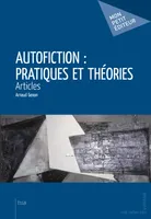 Autofiction : pratiques et théories, Articles