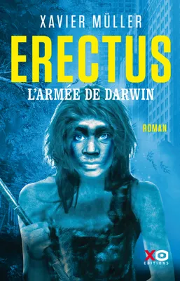 Erectus - L'armée de Darwin