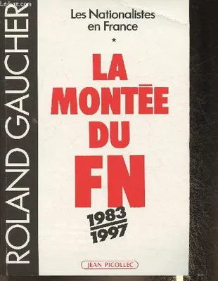 Les nationalistes en France., La montée du front national (1983-1997), Les nationalistes en France